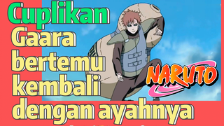 [Naruto] Cuplikan | Gaara bertemu kembali dengan ayahnya