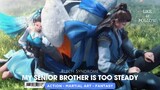 My Senior Brother is too Steady Season 2 Episode 08 [21] Sub Indonesia