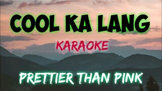 COOL KA LANG - PRETTIER THAN PINK (KARAOKE VERSION)