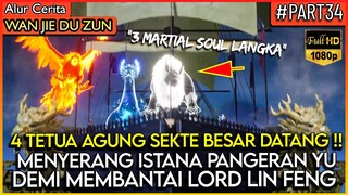 4 TETUA SEKTE BESAR DATANG DEMI MEMBANTAI LIN FENG !! - Alur Cerita Donghua #WJDZ (PART 34)