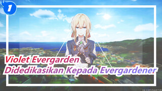 Violet Evergarden | Film Ini Didedikasikan Kepada Semua Violet Evergardener_1