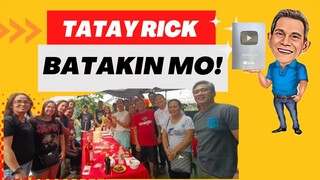 TATAY RICK:BATAKIN MO!