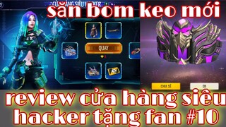 Free fire| review sự kện cửa hàng siêu hacker tặng fan - săn bom keo mới thợ săn linh hồn