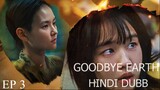 Goodbye.Earth.S01E03.2024 Hindi Dubb