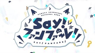 Say! Fanfare! Vietsub