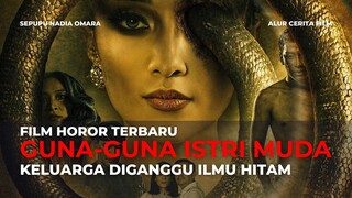 FILM HOROR GUNA-GUNA ISTRI MUDA | RUMAH TANGGA DIHANCURKAN ILMU HITAM