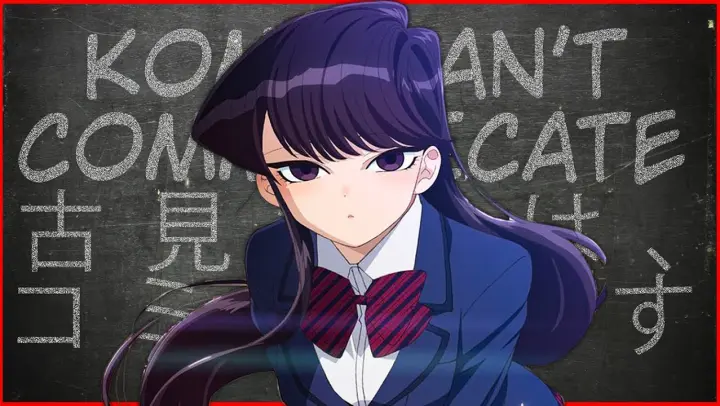 Why You Should Watch (And Learn From) Komi Can't Communicate