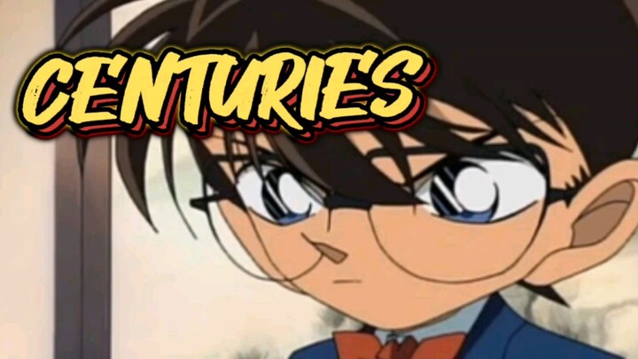 Detective Conan AMV || Centuries