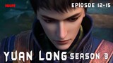 Yuan Long Season 2 Episode 12-15 - Alur Cerita