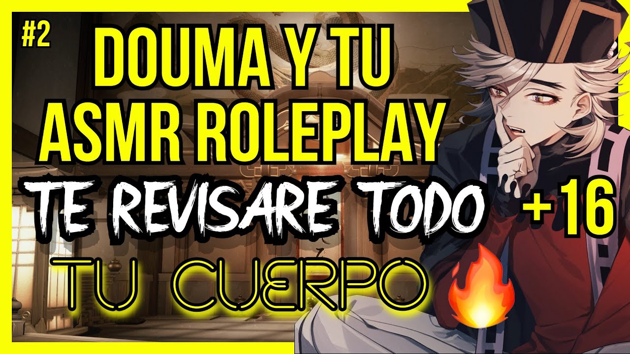 Douma y tu Roleplay +16/Te revisare todo tu cuerpo/Douma ASMR Español/Asmr  Anime/ASMR KNY - BiliBili