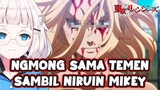 Apa yg Akan Terjadi Kalau Ngomong sm Temen Sambil Niruin Mikey (Tokyo Revengers)? (vtuber indonesia)