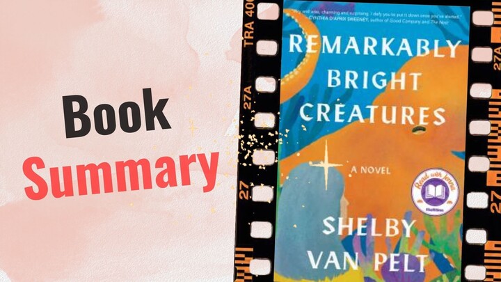 Remarkably Bright Creatures | Book Summary