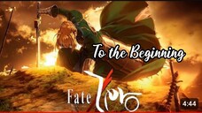 To the Beginning-Fate/Zero-Opening-AMV/MAD