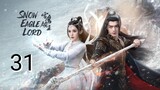 🇨🇳 Snow Eagle Lord (2023) Episode 31 (Eng Sub)