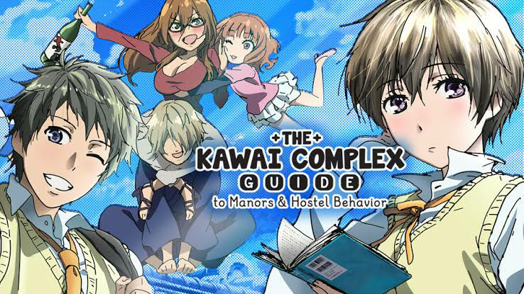 The Kawai Complex Guide to Manors and Hostel Behavior Episode 2