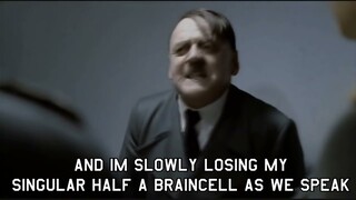 Hitler after being told the first round of BR changes for September