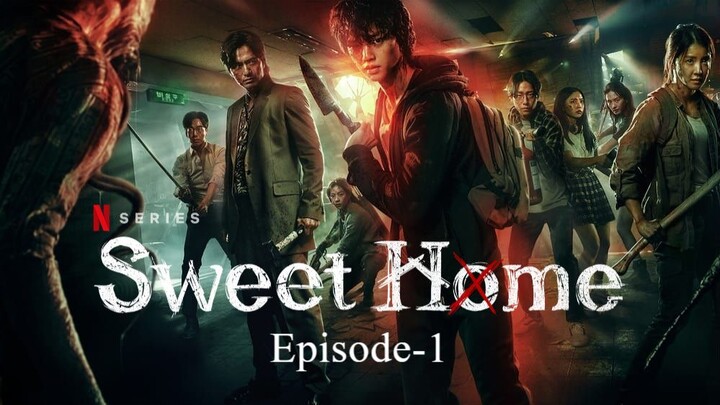 Sweet Home Season 1 Episode 1