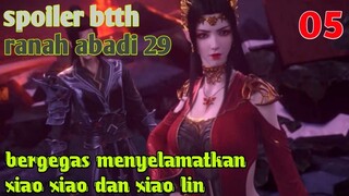 Batle Through The Heaven Ranah Abadi S29 Part 5 : Bergegas Menyelamatkan Xiao Xiao Dan Xiao Lin