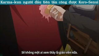 Karma-kun người đâu toeen tấn công được Koreo-sensi#edit#clip#anine#2