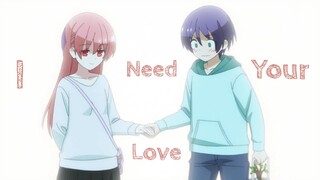 Tonikaku Kawaii「AMV」- I Need Your Love