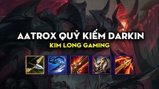 Kim Long Gaming - Aatrox Quỷ Kiếm Darkin