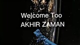 welcome too AKHIR ZAMAN #DAKWAHMEME