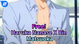 [Free!]Klub Berenang Laki-laki MV|Haruka Nanase X Rin Matsuoka_2