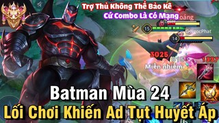 Batman Mùa 24 Liên Quân Mobile | Cách Chơi, Lên Đồ, Phù Hiệu, Bảng Ngọc Cho Batman Mùa 24 Đi Rừng