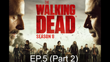 ชวนดู💥 The Walking Dead Season 8 พากย์ไทย EP5_2