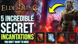 Elden Ring - This Incantation Is Secretly Awesome! Elden Ring 5 INCANTATIONS You Don't Want To Miss!
