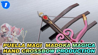 Puella Magi 
Madoka Magica
Hand Crossbow  production_1