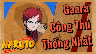 Gaara Công Thủ Thống Nhất