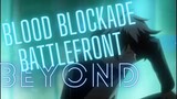 blood blockade battlefront beyond