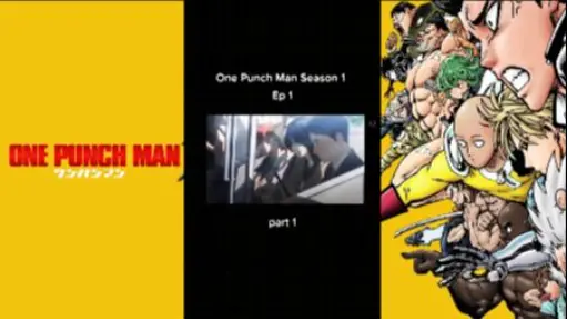 Episode 1 Season 1 Part 1 [One Punch Man]