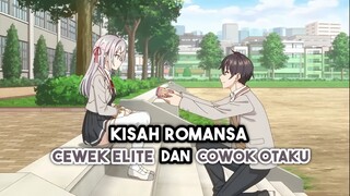 Kisah Romansa Antara Cewek Elite Dan Cowok Otaku