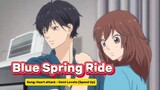 Blue Spring Ride … Song: Heart attack - Demi Lovato (Speed Up)