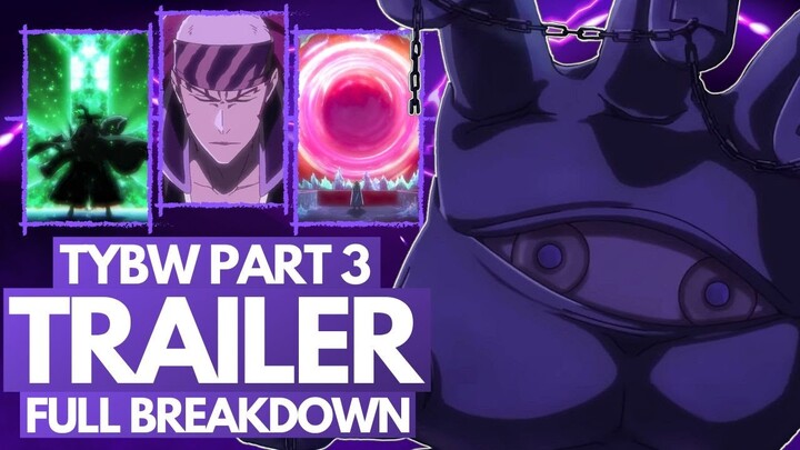 Absolutely EVERYTHING Hidden in Bleach: TYBW Part 3's NEW TRAILER! | Full Breakdown & Analysis