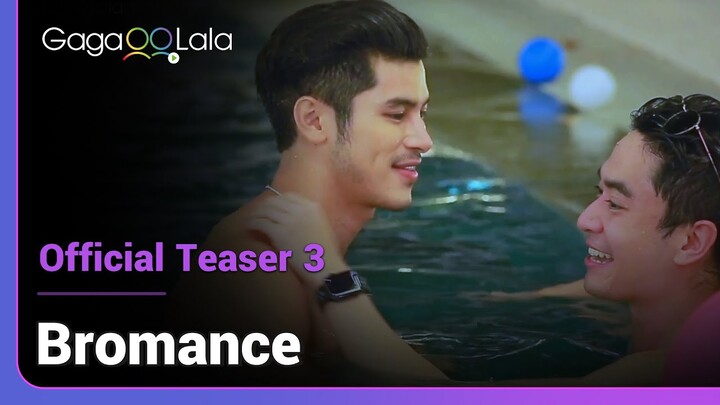 Bromance | Official Teaser 3 | Time to meet the dream guy that everyone wants to lay his finger on!😏