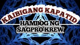 Kaibigang Kapatid - By: Hambog ng sagpro krew with lyrics