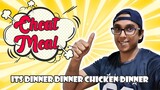Cheat Meal - Dinner Dinner Chicken Dinner