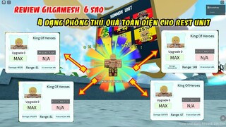 Review Gilgamesh (Gate) 6 Sao Unit Có Thể Thay Đổi 4 Dạng Tấn Công Cực Vip | ALL STAR TOWER DEFENSE