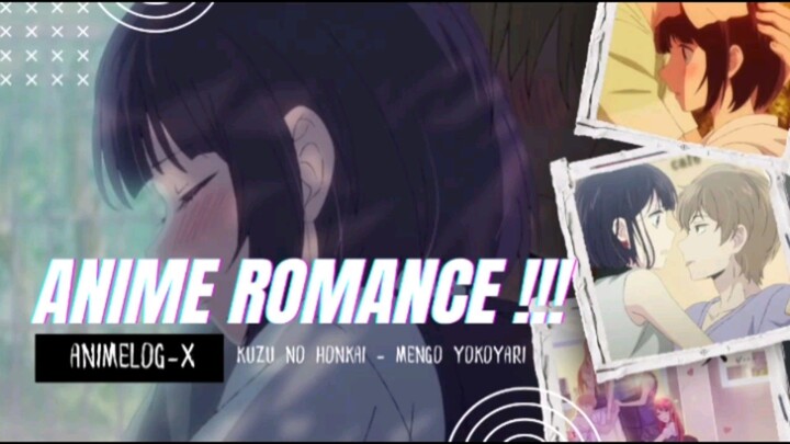 KUZU NO HONKAI | Anime genre ROMANCE yang wajib kamu tonton ... 🤩🔥