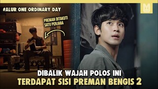 Diperlakukan Tidak Adil Membuat Pemuda Ini Jadi Preman !! ALUR CERITA DRAMA ONE ORDINARY DAY PART 2