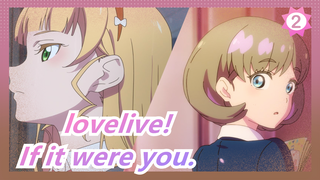 lovelive!|[Cluster] New Song of Keke-If it were you._2