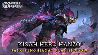 KISAH HANZO - SANG PENGHIANAT KLAN NINJA SHADOW || MOBILE LEGENDS