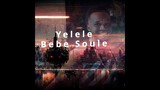 Bebe Soule - Yelele (Official Audio)