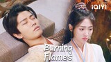 Who will Allen choose? | Burning Flames EP10 | iQIYI Philippines