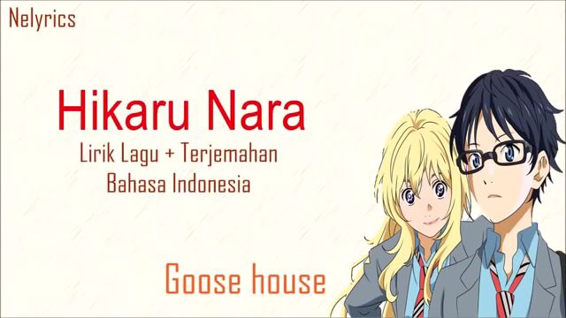 Hikaru Nara - Goose House Not Angka