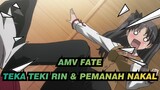 [AMV Fate] Teka Teki Rin & Pemanah Nakal