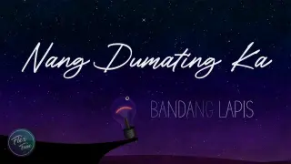 Nang Dumating Ka - bandang lapis